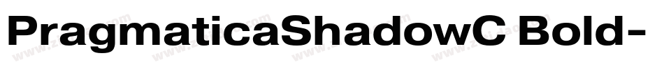 PragmaticaShadowC Bold字体转换